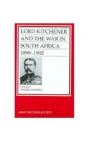 Lord Kitchener and the War in South Africa 1899-1902