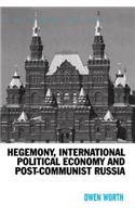 Hegemony, International Political Economy and Post-Communist Russia