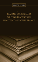 Reading Culture & Writing Practices in Nineteenth-Century France