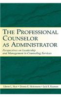 Professional Counselor as Administrator