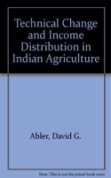 Technical Change And Income Distribution In Indian Agriculture