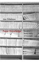 Paper Knowledge: Toward a Media History of Documents