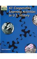 61 Cooperative Learning Activities in U.S. History
