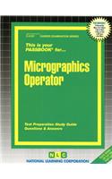 Micrographics Operator: Passbooks Study Guide