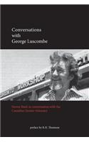 Conversations with George Luscombe