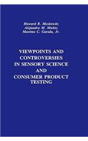 Viewpoints and Controversies in Sensory Science and Consumer Product Testing