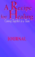 Recipe for Healing, Coming Together as a Team Journal