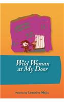 Wild Woman at My Door: Poems by Lorraine Mejia