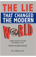 The Lie That Changed the Modern World