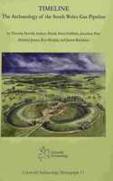 Timeline. The Archaeology of the South Wales Gas Pipeline