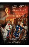 Against a Crimson Sky (The Poland Trilogy Book 2)