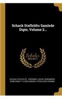 Schack Staffeldts Samlede Digte, Volume 2...