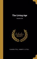 The Living Age; Volume 234