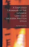 Simplified Grammar of the Japanese Language (modern Written Style)