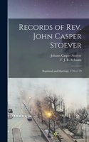 Records of Rev. John Casper Stoever