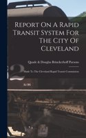 Report On A Rapid Transit System For The City Of Cleveland