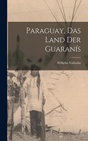 Paraguay, Das Land Der Guaranís