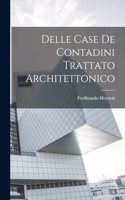 Delle Case De Contadini Trattato Architettonico