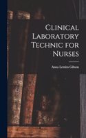 Clinical Laboratory Technic for Nurses