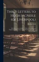 Three Letters to Hugh McNeile (of Liverpool)