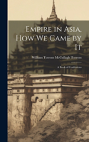 Empire in Asia, How We Came by It