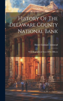 History Of The Delaware County National Bank