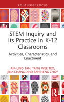 STEM Inquiry and Its Practice in K-12 Classrooms