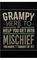 Grampy Here to Help you get into Mischief you haven't thought of Yet: Cute Notebook Journal or Personal Diary to Write In. Fathers Day Gifts for Grampy or Birthday Present for your Grandfather