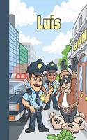 Luis: First Name Personalized Sketchbook Large Blank Pages Pad for Drawing, Doodling and Sketching. Colorful Police Officers Cartoon Cover for Kids, Boys 