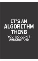 It's An Algorithm Thing You Wouldn't Understand