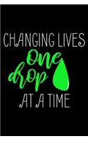 Changing Lives One Drop At A Time