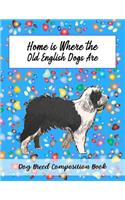 Home Is Where The Old English Dogs Are