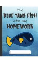 My Blue Tang Fish Ate My Homework
