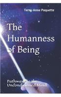 Humanness of Being: Pathways to the Unconditioned Mind