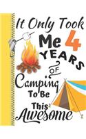 It Only Took Me 4 Years of Camping to Be This Awesome: Outdoor Adventure Vacation Drawing Sketchbook for Boys and Girls