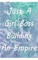 Just A Girl Boss Building An Empire
