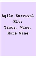 Agile Survival Kit: Tacos, Wine, More Wine: Blank Lined Journal