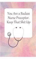 Lined Notebook: Journal With Quote - Nurse Preceptor Gifts(146 Gag Gifts)