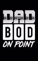 Dad Bod on Point: Blank Lined Journal