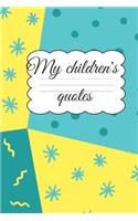 My Children´s quotes