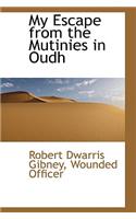 My Escape from the Mutinies in Oudh
