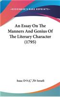 An Essay on the Manners and Genius of the Literary Character (1795)