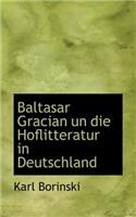 Baltasar Gracian Un Die Hoflitteratur in Deutschland