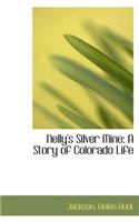 Nelly's Silver Mine: A Story of Colorado Life(English)