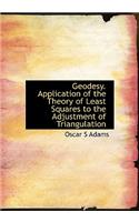 Geodesy. Application of the Theory of Least Squares to the Adjustment of Triangulation