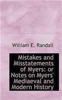 Mistakes and Misstatements of Myers: Or Notes on Myers' Mediaeval and Modern History