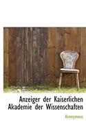 Anzeiger Der Kaiserlichen Akademie Der Wissenschaften