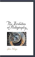 The Evolution of Photography