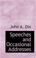 Speeches and Occasional Addresses