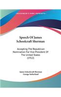 Speech Of James Schoolcraft Sherman